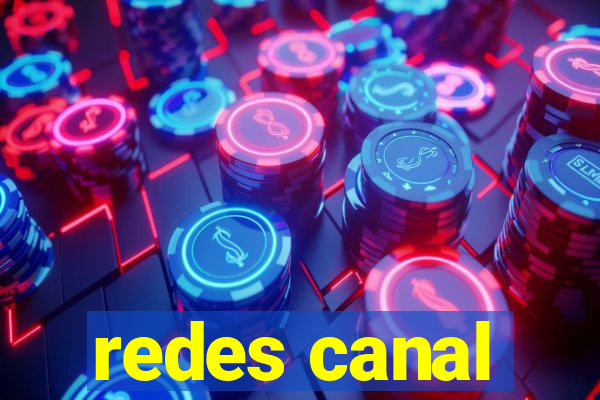 redes canal